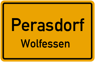 Ortsschild Perasdorf Wolfessen