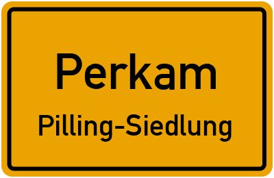 Ortsschild Perkam Pilling-Siedlung