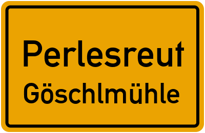 Straßenverzeichnis Perlesreut Göschlmühle