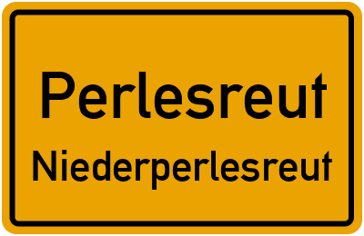 Ortsschild Perlesreut Niederperlesreut