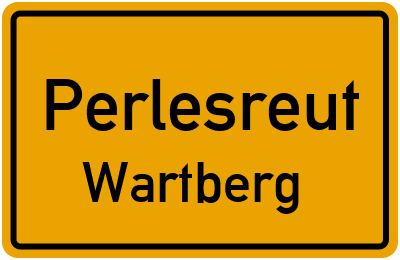 Ortsschild Perlesreut Wartberg