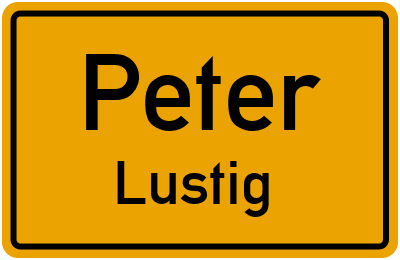 Ortsschild Peter Lustig