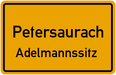 Ortsschild Petersaurach Adelmannssitz