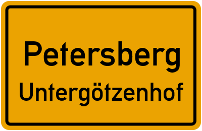 Ortsschild Petersberg Untergötzenhof