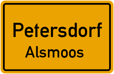 Ortsschild Petersdorf Alsmoos
