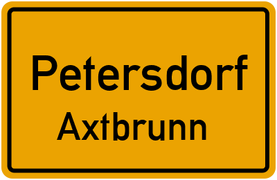 Ortsschild Petersdorf Axtbrunn