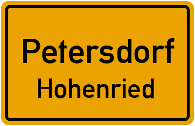 Ortsschild Petersdorf Hohenried