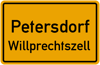 Ortsschild Petersdorf Willprechtszell