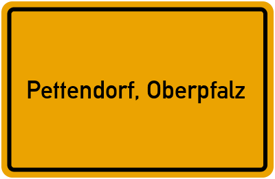Ortsschild von Gemeinde Pettendorf, Oberpfalz in Bayern
