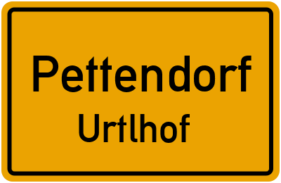 Ortsschild Pettendorf Urtlhof