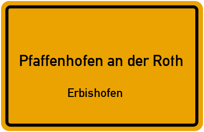Straßenverzeichnis Pfaffenhofen an der Roth Erbishofen