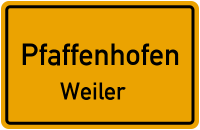 Ortsschild Pfaffenhofen Weiler
