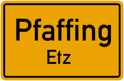 Straßenverzeichnis Pfaffing Etz