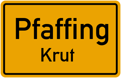 Ortsschild Pfaffing Krut