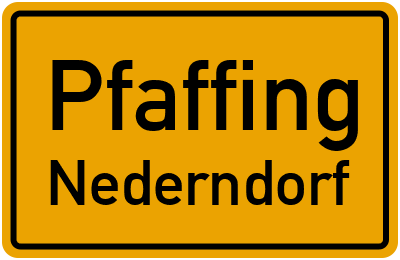 Ortsschild Pfaffing Nederndorf