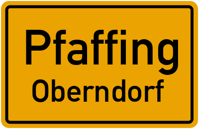 Ortsschild Pfaffing Oberndorf