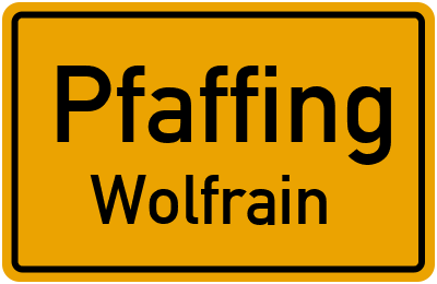 Straßenverzeichnis Pfaffing Wolfrain