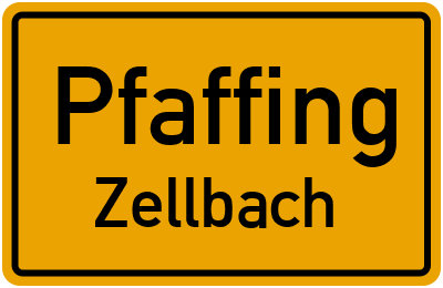 Ortsschild Pfaffing Zellbach