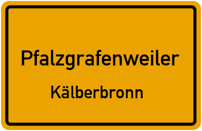 Ortsschild Pfalzgrafenweiler Kälberbronn