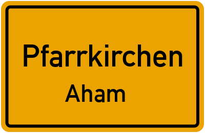 Straßenverzeichnis Pfarrkirchen Aham