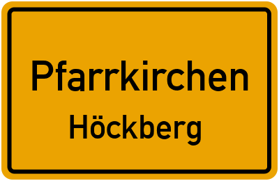 Ortsschild Pfarrkirchen Höckberg