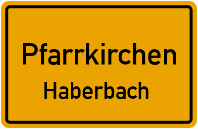 Ortsschild Pfarrkirchen Haberbach