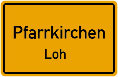 Straßenverzeichnis Pfarrkirchen Loh