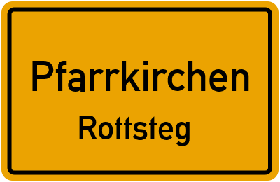 Ortsschild Pfarrkirchen Rottsteg