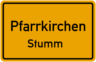 Ortsschild Pfarrkirchen Stumm