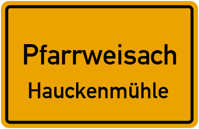 Ortsschild Pfarrweisach Hauckenmühle
