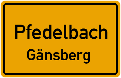 Ortsschild Pfedelbach Gänsberg