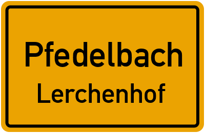 Ortsschild Pfedelbach Lerchenhof