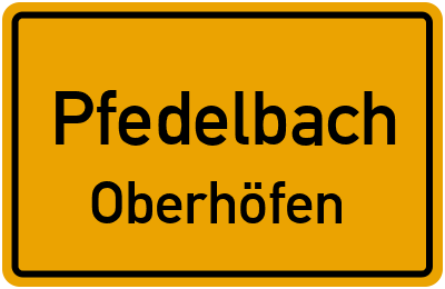 Ortsschild Pfedelbach Oberhöfen