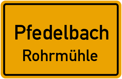 Ortsschild Pfedelbach Rohrmühle