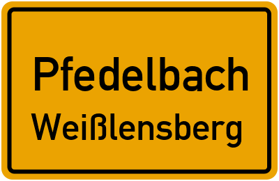 Ortsschild Pfedelbach Weißlensberg