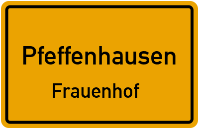 Straßenverzeichnis Pfeffenhausen Frauenhof