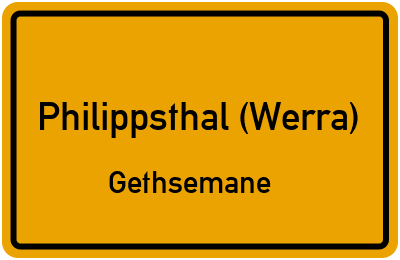 Ortsschild Philippsthal (Werra) Gethsemane