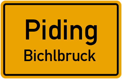 Ortsschild Piding Bichlbruck