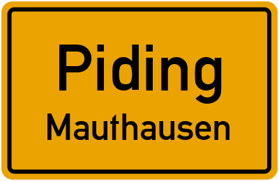 Ortsschild Piding Mauthausen