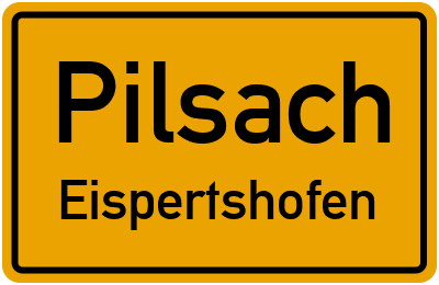 Straßenverzeichnis Pilsach Eispertshofen