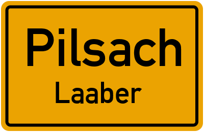 Ortsschild Pilsach Laaber
