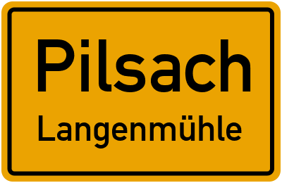 Ortsschild Pilsach Langenmühle