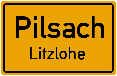 Ortsschild Pilsach Litzlohe