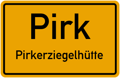 Straßenverzeichnis Pirk Pirkerziegelhütte
