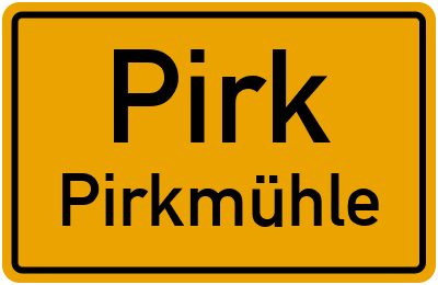 Straßenverzeichnis Pirk Pirkmühle