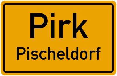 Ortsschild Pirk Pischeldorf