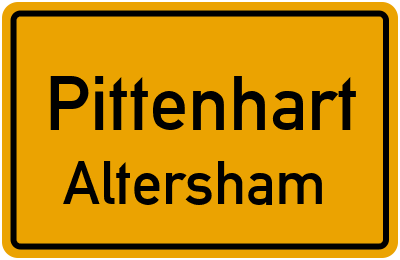 Ortsschild Pittenhart Altersham