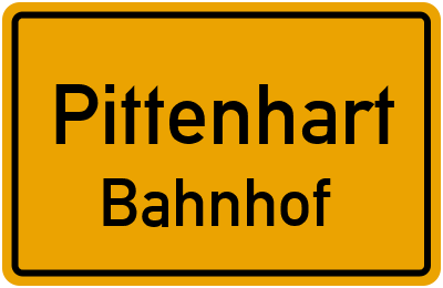 Ortsschild Pittenhart Bahnhof