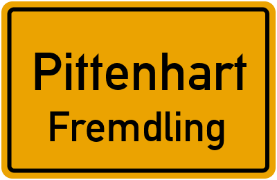 Ortsschild Pittenhart Fremdling