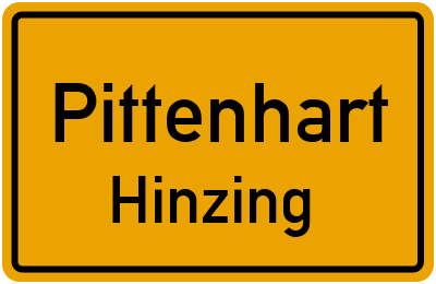 Ortsschild Pittenhart Hinzing